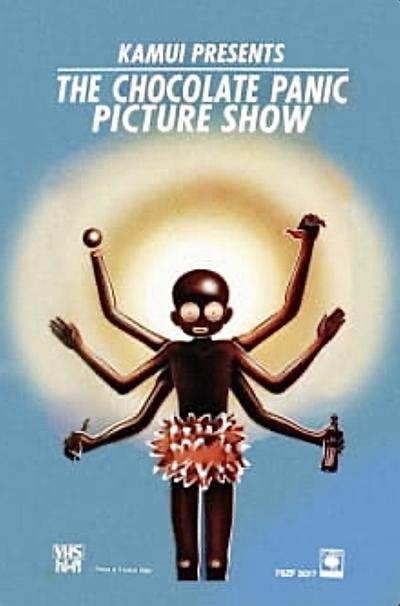 THE CHOCOLATE PANIC PICTURE SHOW
