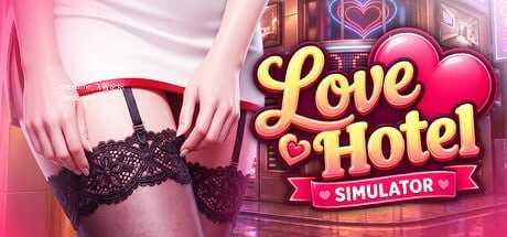 [3D] 爱情酒店模拟器/LOVE Hotel Simulator/官中+无码+动态【20260716】 游戏截图 1